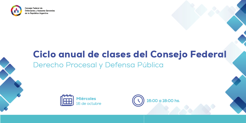 CICLO ANUAL DE CLASES DEL CONSEJO FEDERAL - "EJECUCIÓN DE LA PENA. ASPECTOS PROCESALES"